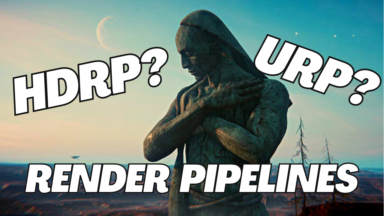 Unity Render Pipelines | What are They and Which Should you Use